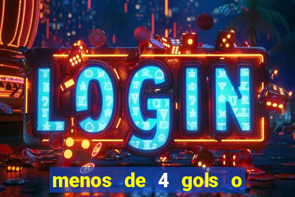 menos de 4 gols o que significa