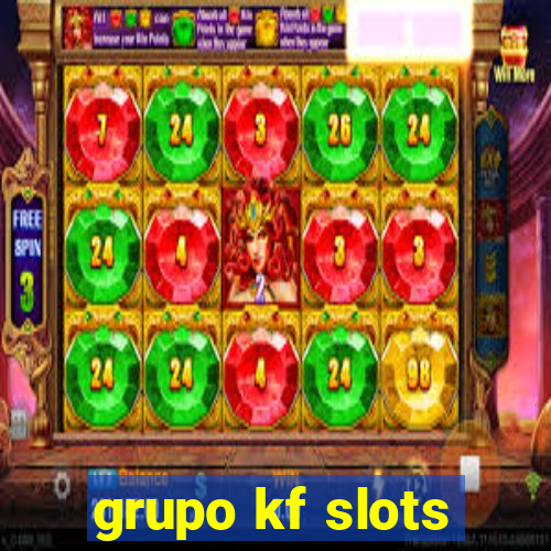 grupo kf slots