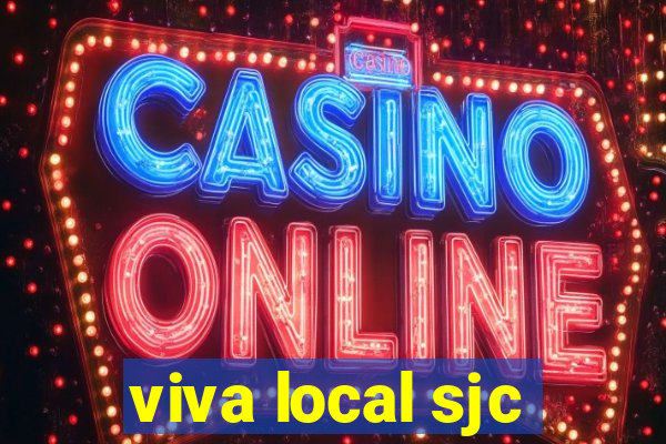 viva local sjc
