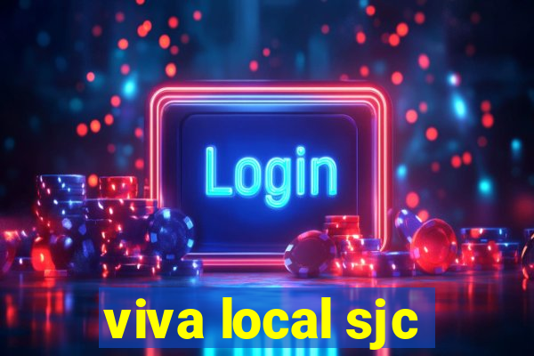 viva local sjc