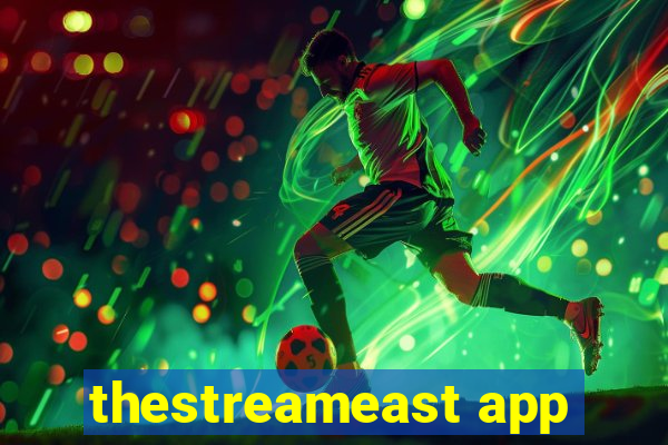 thestreameast app