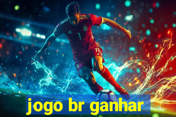 jogo br ganhar