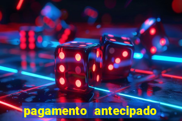 pagamento antecipado na estrela bet