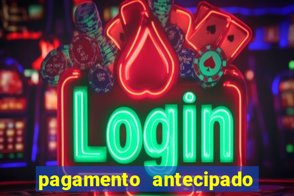 pagamento antecipado na estrela bet