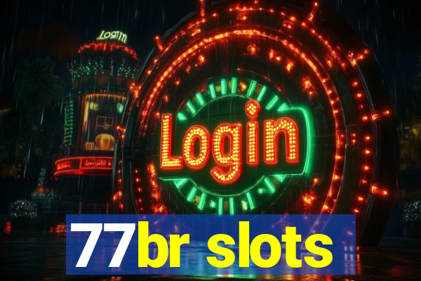77br slots