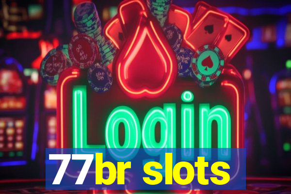 77br slots