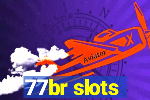 77br slots