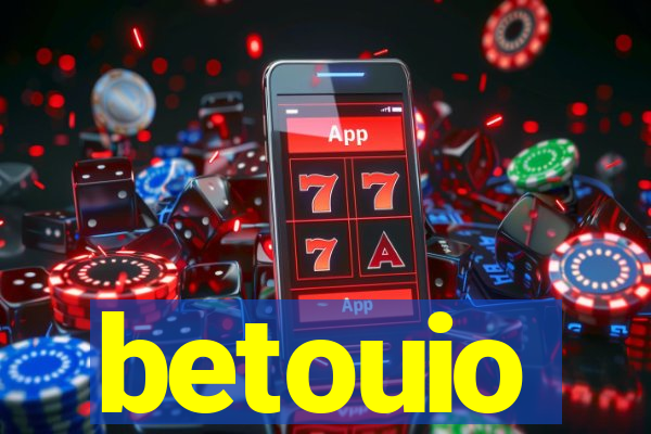 betouio
