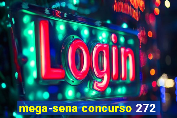 mega-sena concurso 272