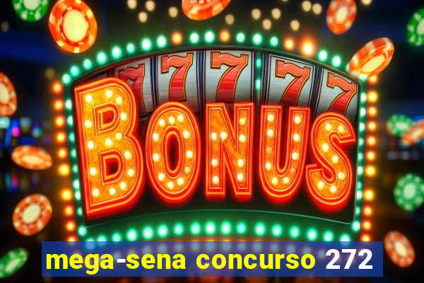 mega-sena concurso 272