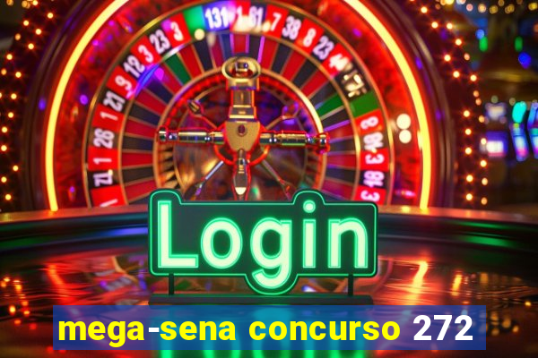 mega-sena concurso 272