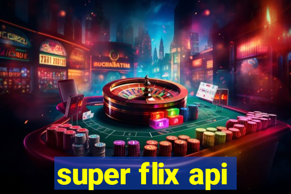 super flix api