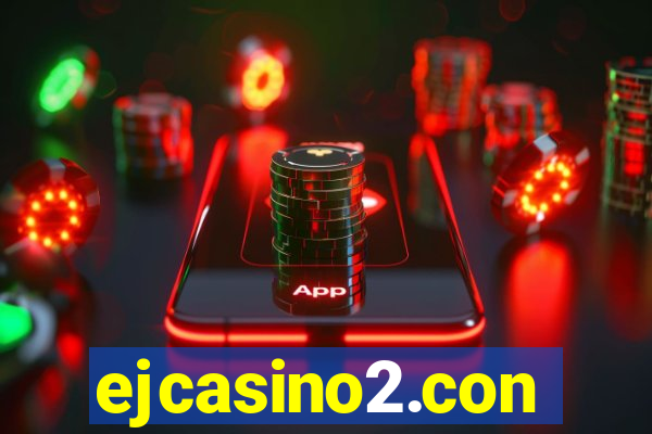 ejcasino2.con