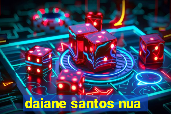 daiane santos nua