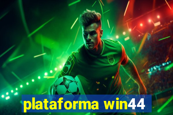plataforma win44