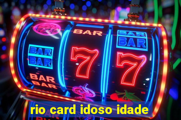 rio card idoso idade