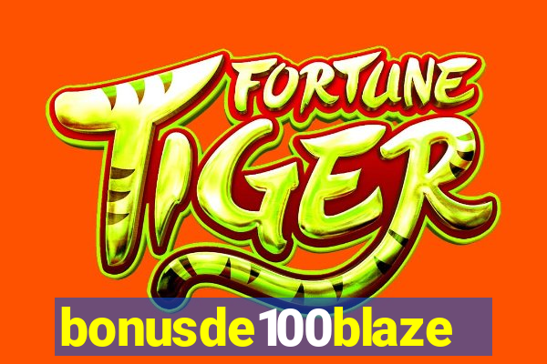 bonusde100blaze
