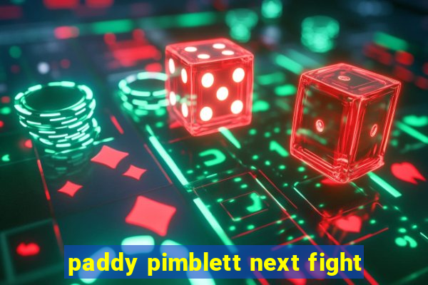 paddy pimblett next fight