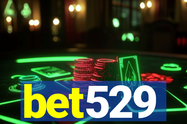 bet529