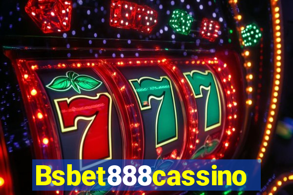 Bsbet888cassino