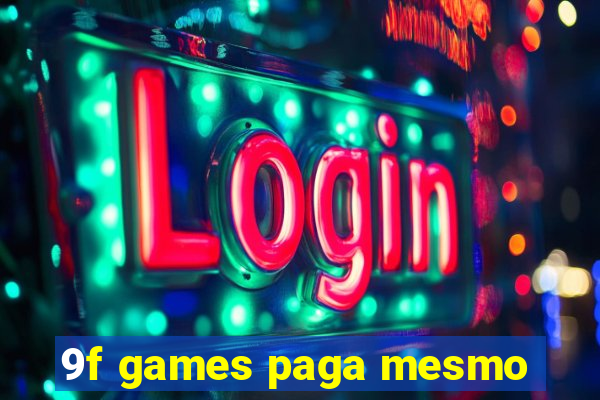 9f games paga mesmo