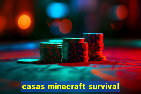 casas minecraft survival