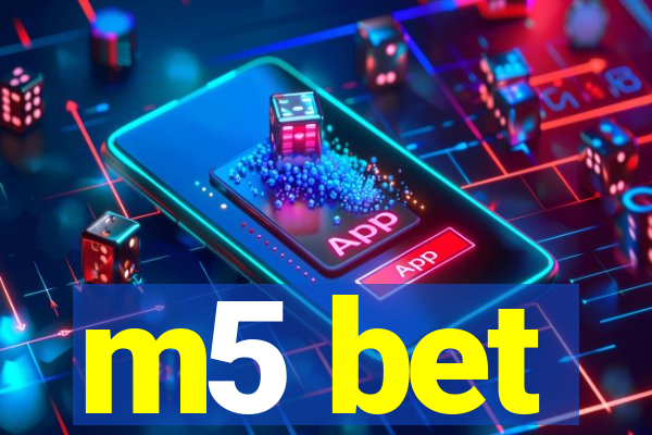 m5 bet