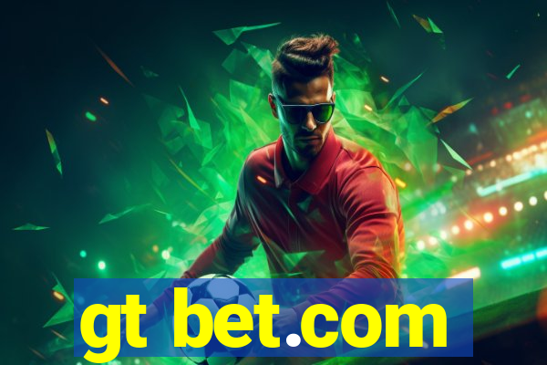 gt bet.com