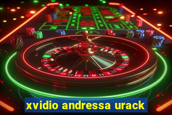 xvidio andressa urack