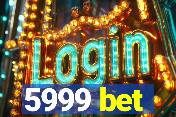 5999 bet