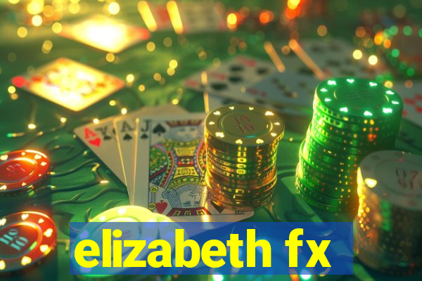 elizabeth fx