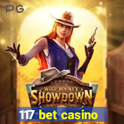 117 bet casino