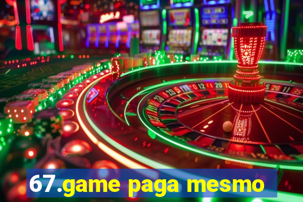 67.game paga mesmo