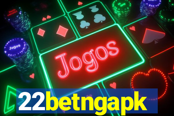 22betngapk