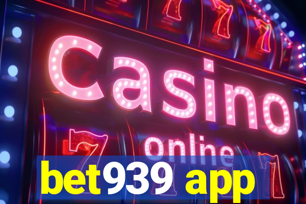 bet939 app