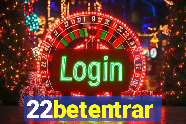 22betentrar