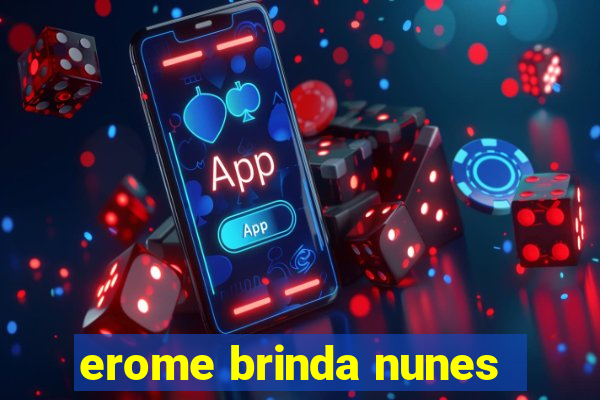 erome brinda nunes
