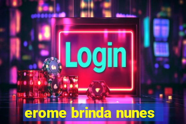 erome brinda nunes