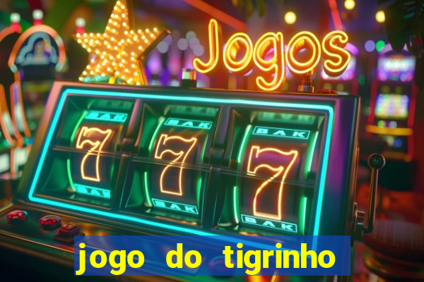 jogo do tigrinho de 2 reais