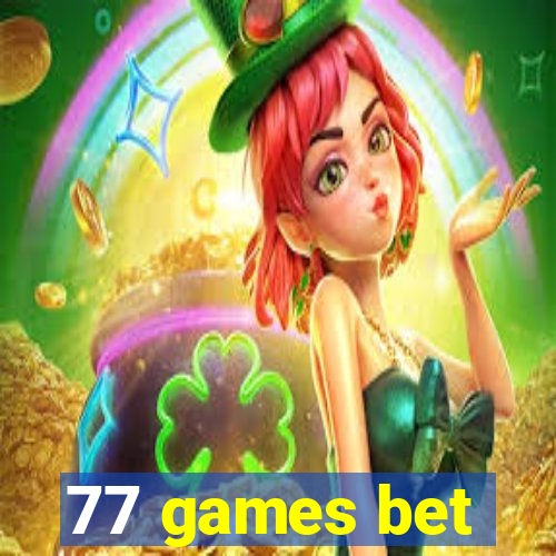 77 games bet