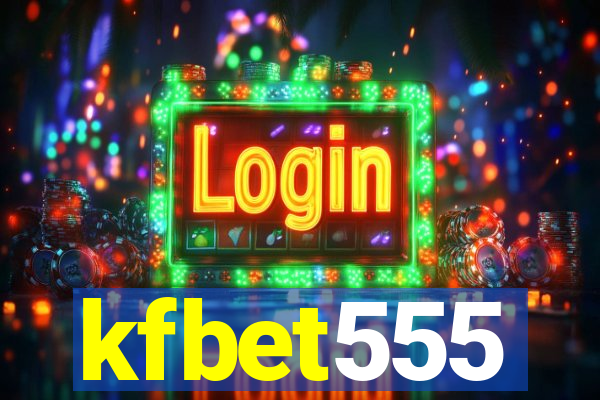 kfbet555