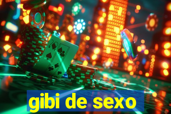 gibi de sexo
