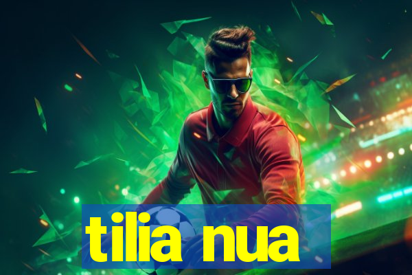 tilia nua