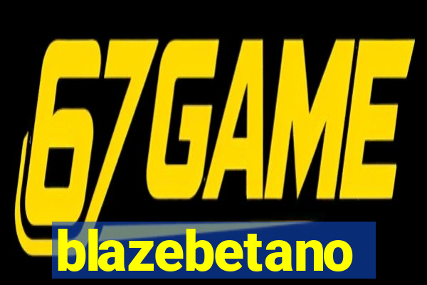 blazebetano