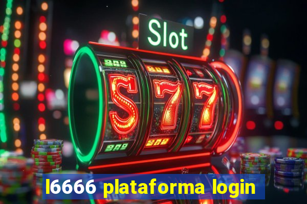 l6666 plataforma login