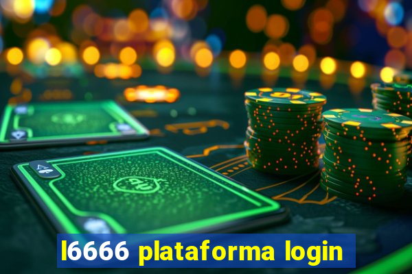 l6666 plataforma login