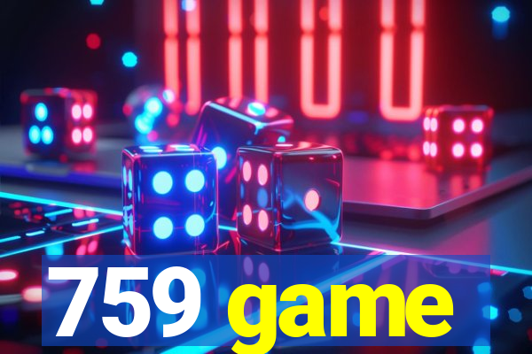 759 game
