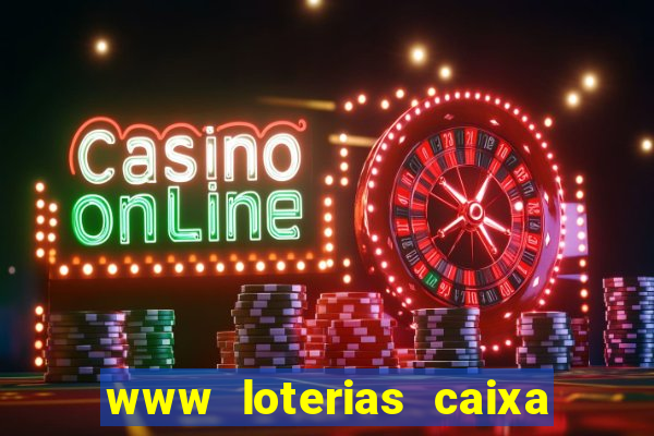 www loterias caixa com br ultimos resultados