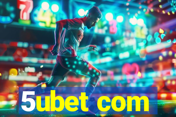 5ubet com