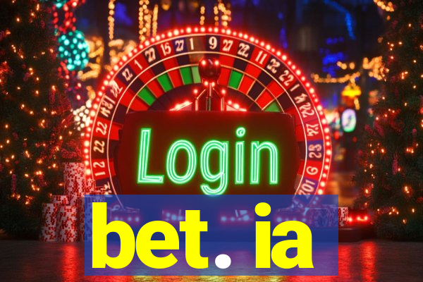 bet. ia